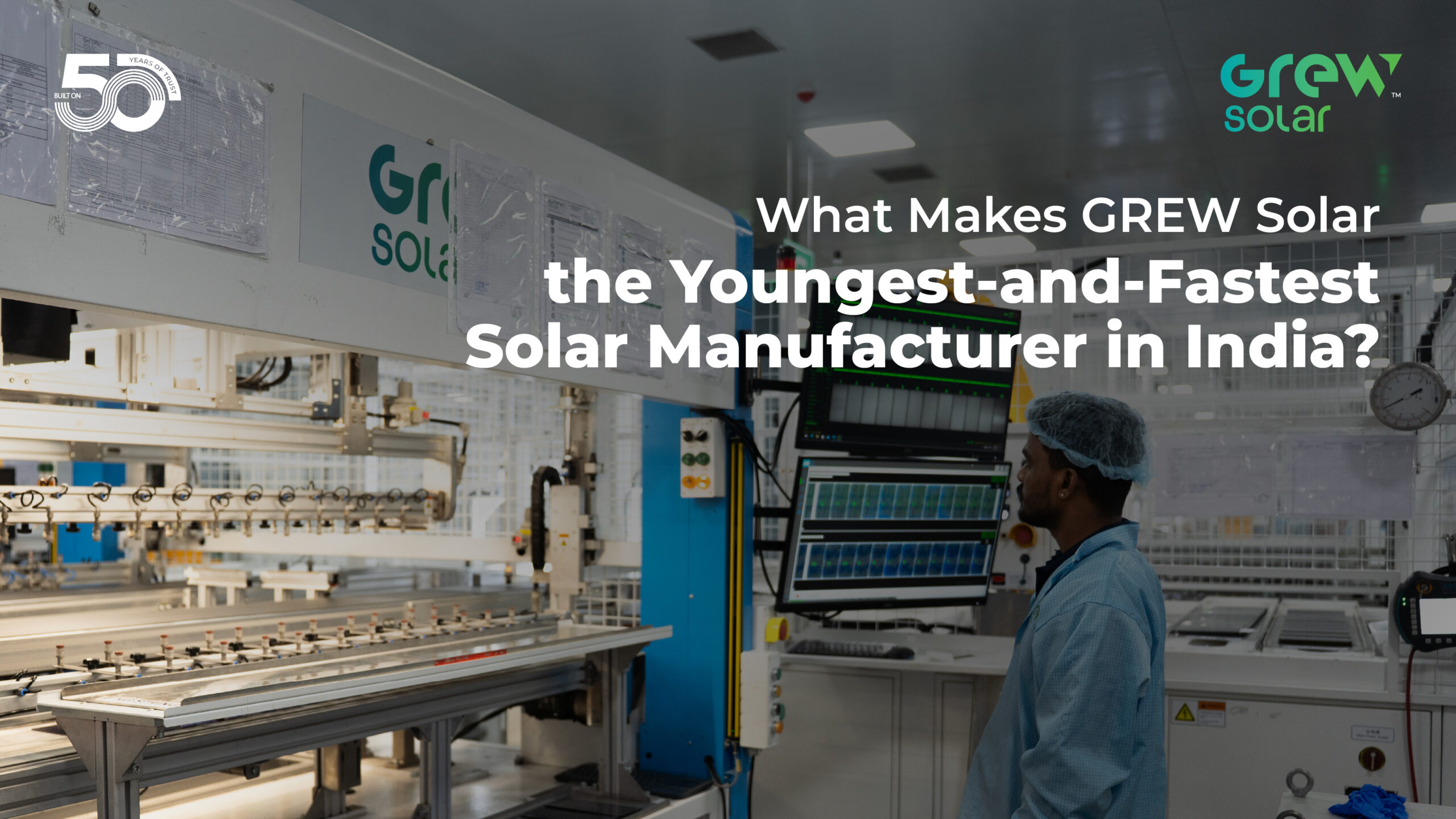What Makes GREW Solar the Youngest-and-Fastest Solar Manufacturer in India?