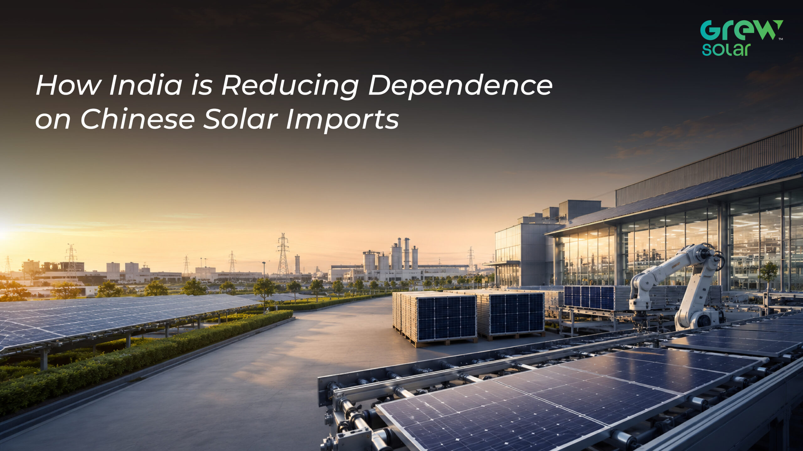 how india is reducing dependence on chinese solar imports scaled